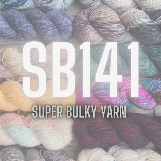 SB141 Ready to Ship - Super Bulky Yarn - 141 yards